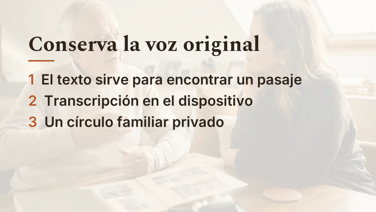 Tres puntos para que la voz original quede: transcripción como índice, en el dispositivo, círculo privado